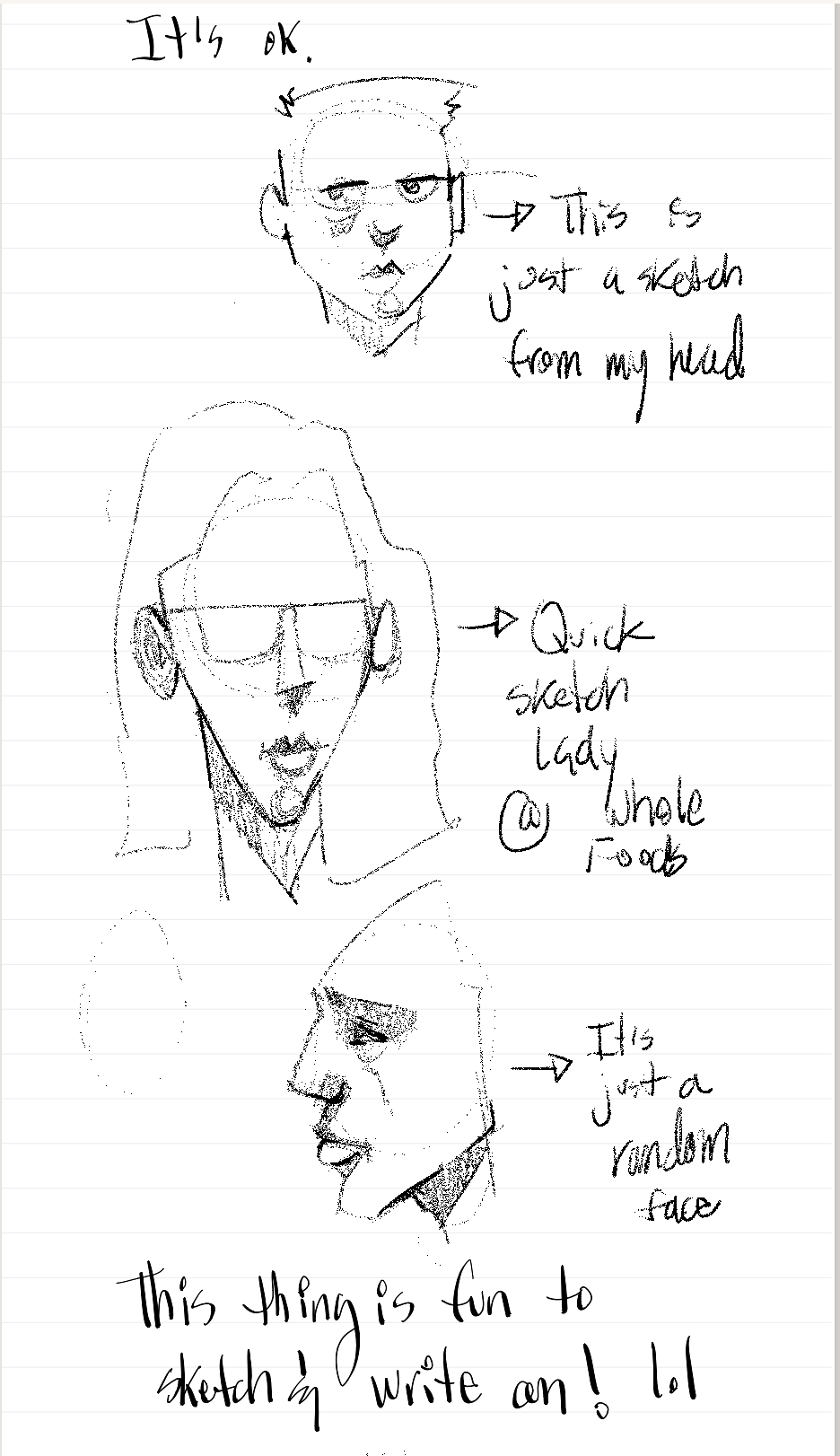 “The sketches aren’t finished. Neither am I.”